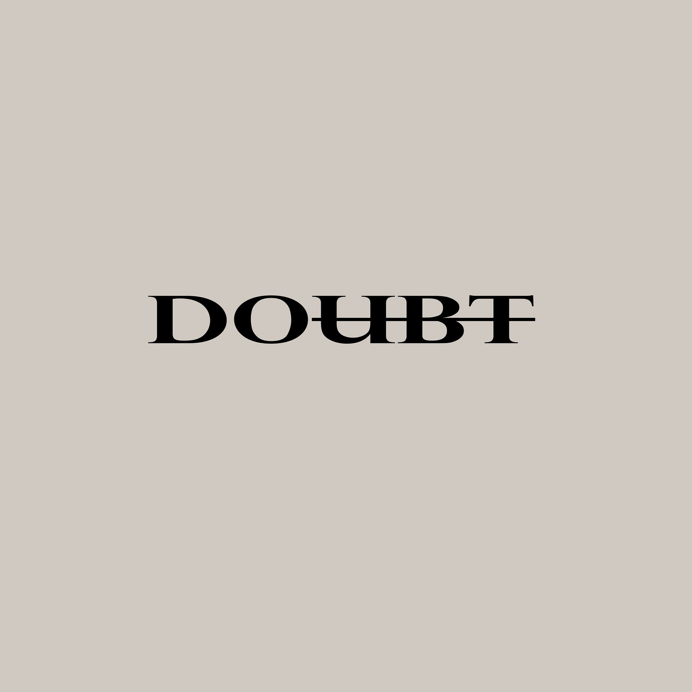 Doubt Will Cost You