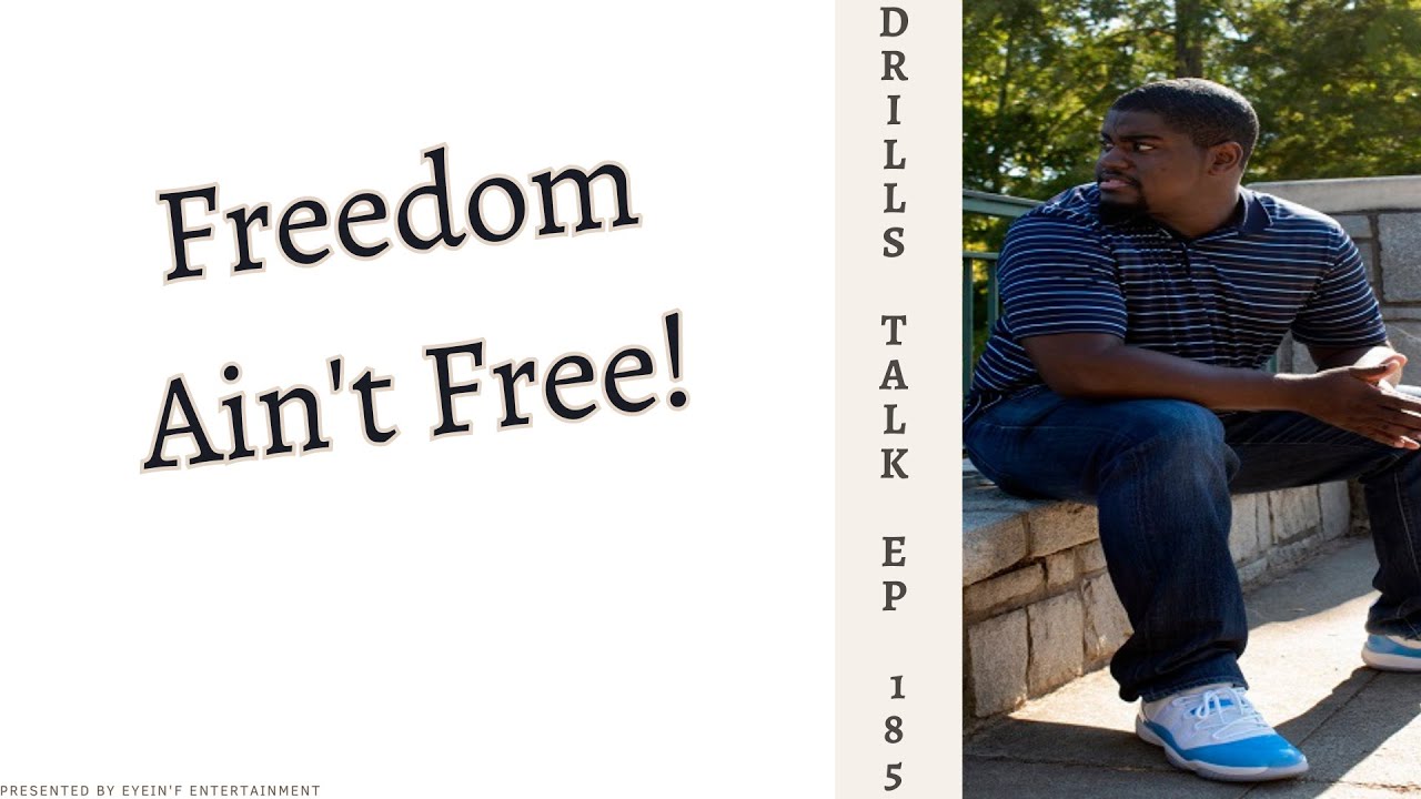 Freedom Ain’t Free
